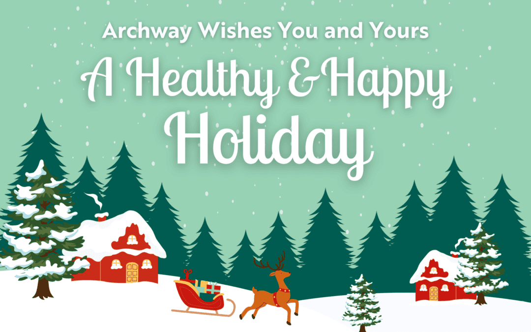 Countering Hardships with Joy and Kindness – Holiday Message from Archway CEO