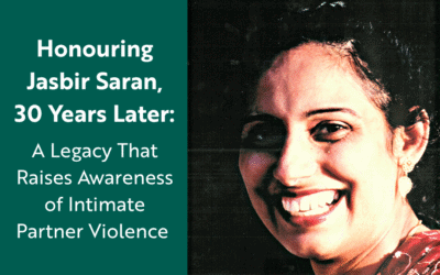 Honouring Jasbir Saran, 30 Years Later: A Legacy That Raises Awareness of Intimate Partner Violence